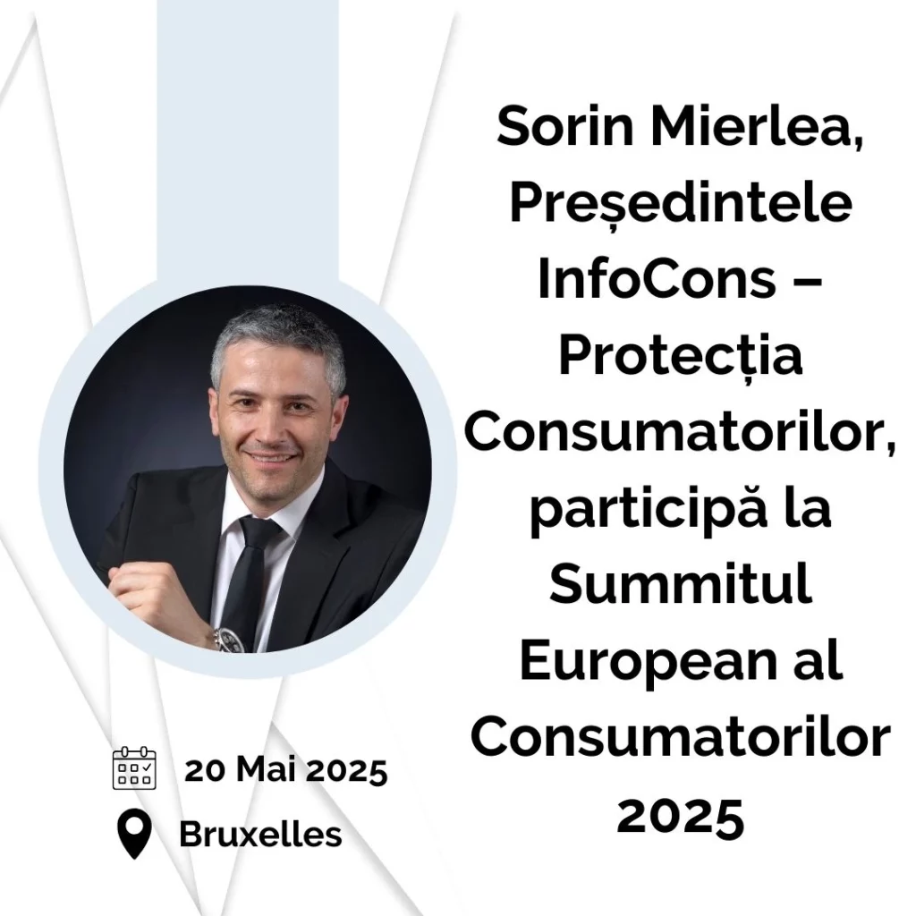 Sorin Mierlea , Președintele InfoCons – Protecția Consumatorilor , participă la Summitul European al Consumatorilor 2025