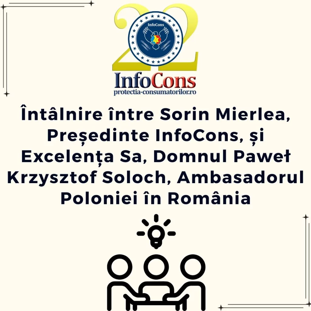 Întâlnire între Sorin Mierlea , Președinte InfoCons Protecția Consumatorilor , și Excelența Sa , Domnul Paweł Krzysztof Soloch , Ambasadorul Poloniei în România