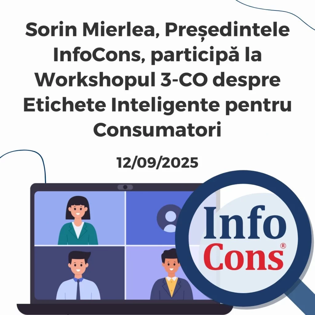Sorin Mierlea , Președintele InfoCons Protecția Consumatorilor , participă la Workshopul 3-CO despre Etichete Inteligente pentru Consumatori