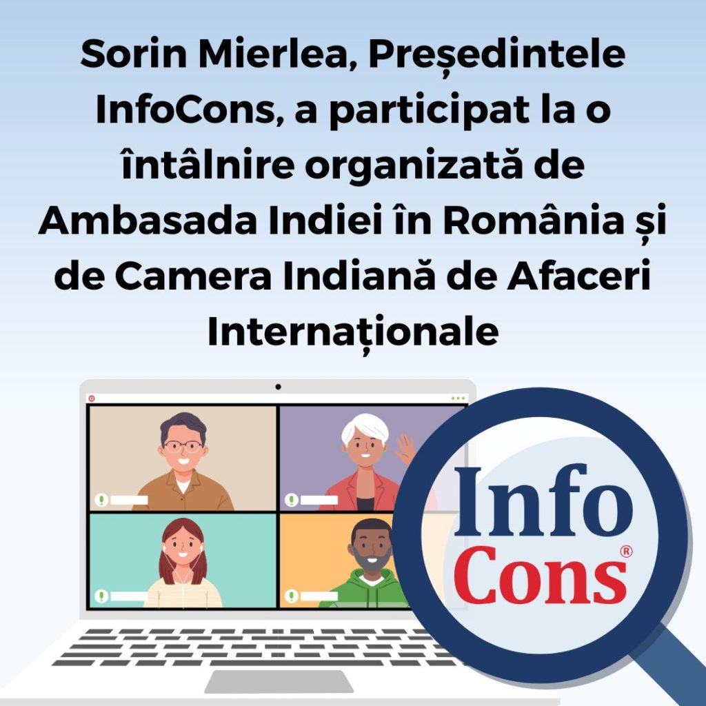 Sorin Mierlea , Președintele InfoCons Protecția Consumatorilor , a participat la o întâlnire organizată de Ambasada Indiei în România și de Camera Indiană de Afaceri Internaționale