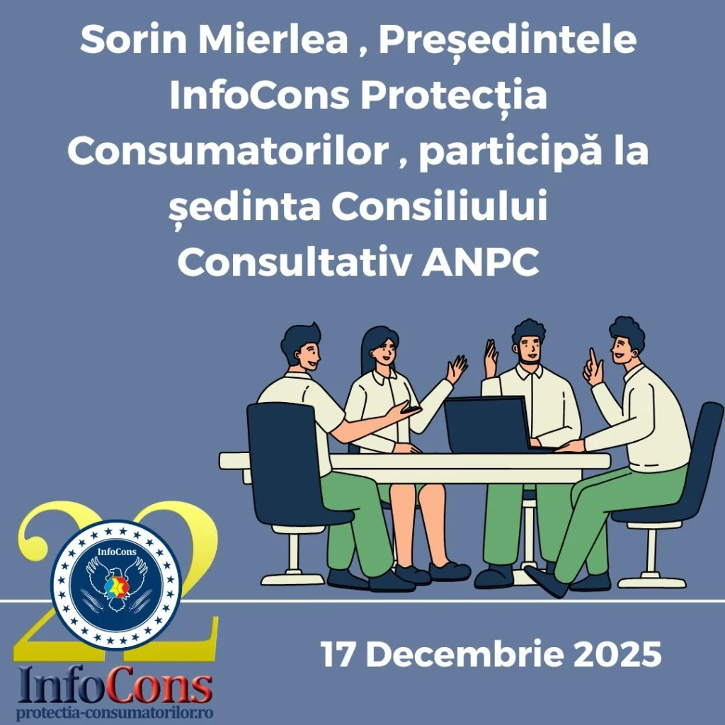 Sorin Mierlea , Președintele InfoCons Protecția Consumatorilor , participă la ședinta Consiliului Consultativ ANPC