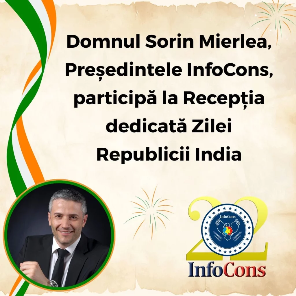 Domnul Sorin Mierlea , Președintele InfoCons Protecția Consumatorilor , participă la Recepția dedicată Zilei Republicii India