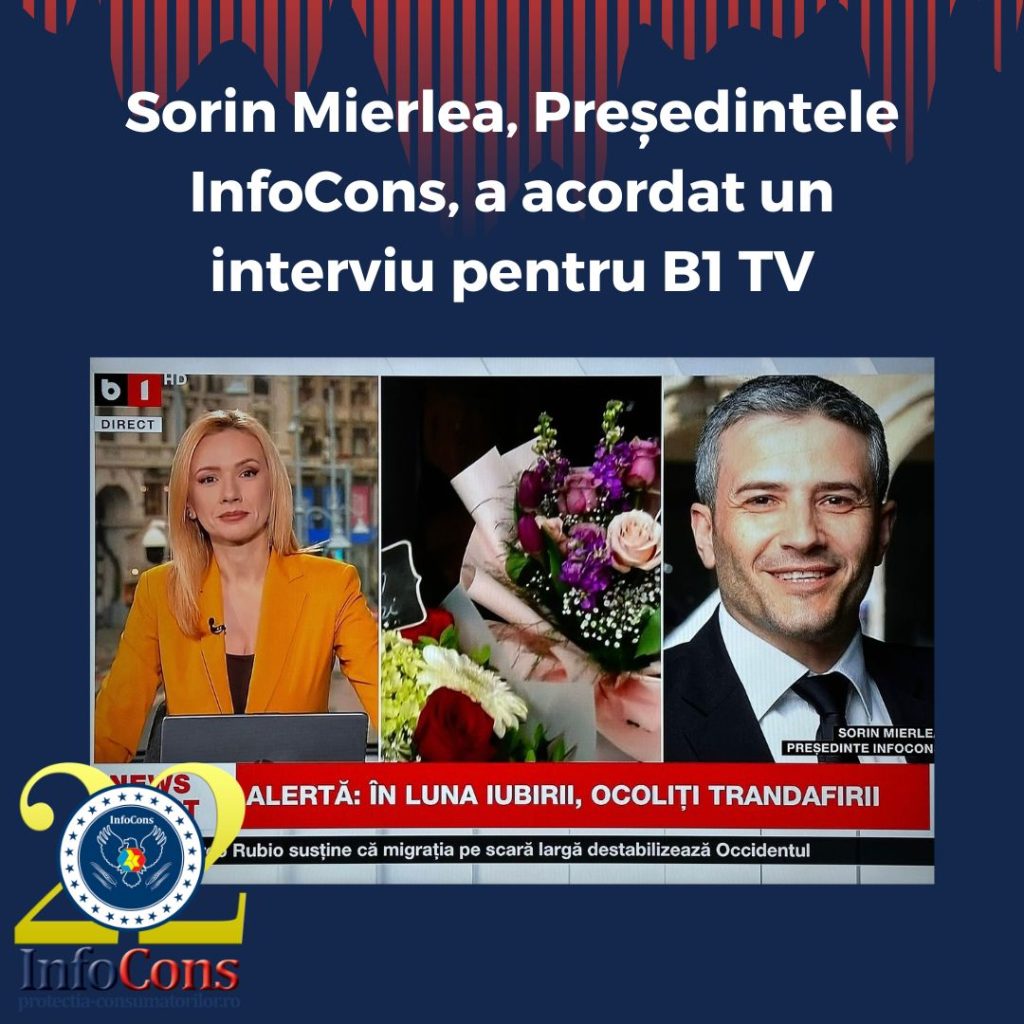 Sorin Mierlea , Președintele InfoCons Protecția Consumatorilor , a acordat un interviu pentru B1 TV despre Alertele la trandafirii din Europa 
