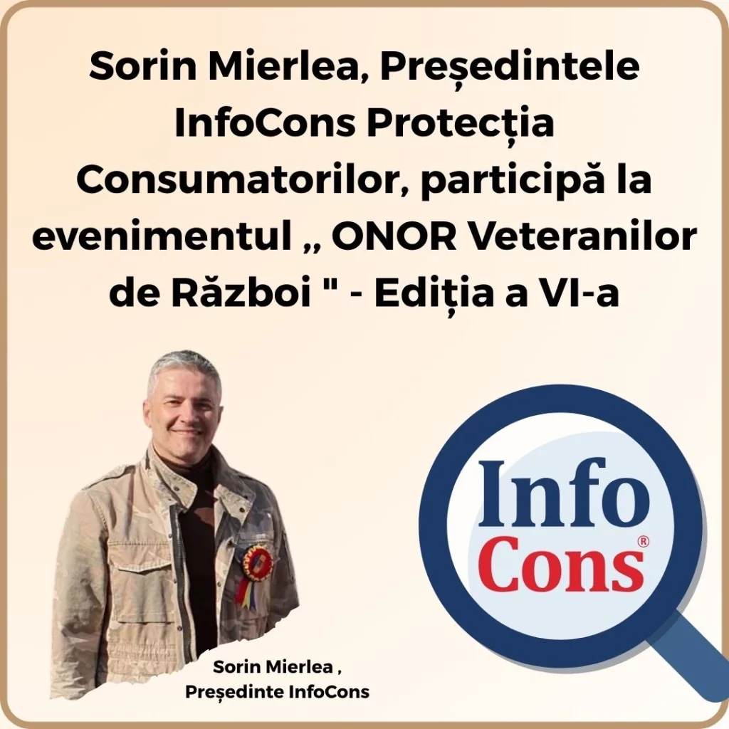 Sorin Mierlea , Președintele InfoCons Protecția Consumatorilor , participă la evenimentul ,, ONOR Veteranilor de Război ” – Ediţia a VI-a