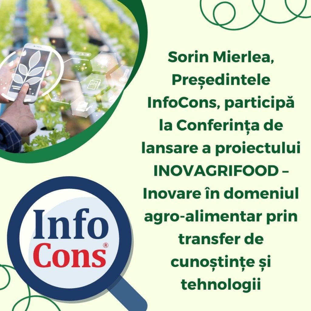 Sorin Mierlea , Președintele InfoCons Protecția Consumatorilor , participă la Conferința de lansare a proiectului INOVAGRIFOOD – Inovare în domeniul agro-alimentar prin transfer de cunoștințe și tehnologii