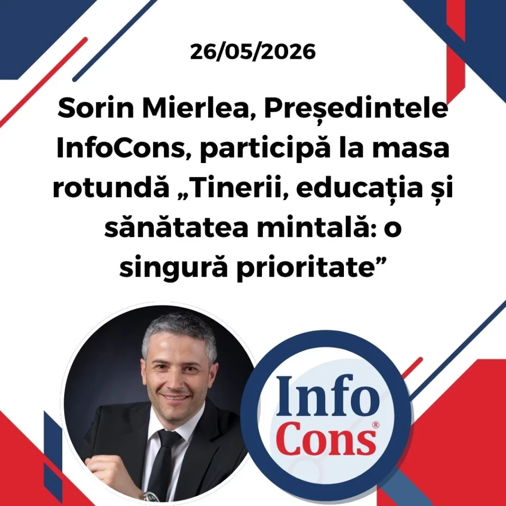 Sorin Mierlea , Președintele InfoCons Protecția Consumatorilor , participă la masa rotundă „ Tinerii, educația și sănătatea mintală: o singură prioritate ”