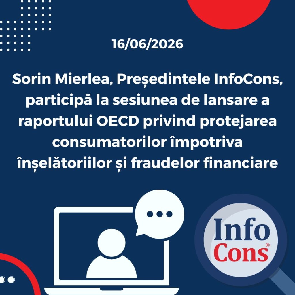 Sorin Mierlea , Președintele InfoCons Protecția Consumatorilor , participă la sesiunea de lansare a raportului OECD privind protejarea consumatorilor împotriva înșelătoriilor și fraudelor financiare
