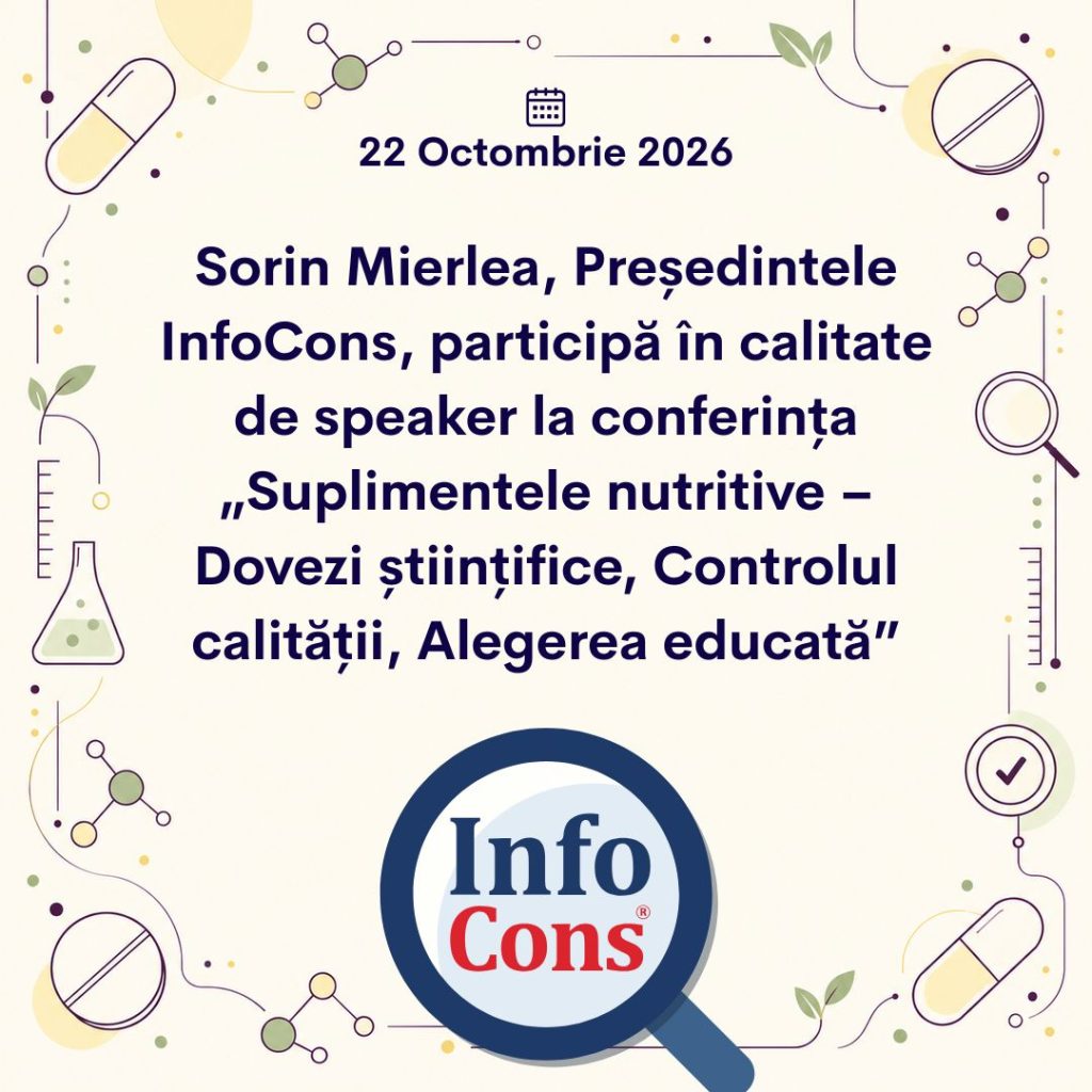 Sorin Mierlea , Președintele InfoCons , participă în calitate de speaker la conferința Suplimentele nutritive – Dovezi științifice, Controlul calității, Alegerea educată